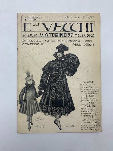 Ditta F.lli Vecchi. Confezioni pelliccerie. Catalogo autunno-inverno 1916-17
